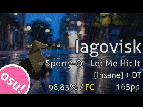 Osu! | Sporty-O - Let Me Hit It / [Insane] + DT | 98,83% / FC | Iagovisk