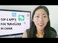 TOP 5 APPs for TRAVELING IN CHINA