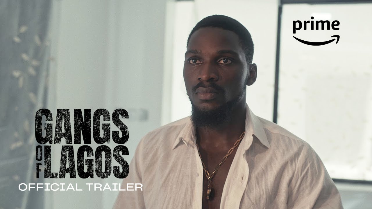 Gangs Of Lagos - Full Trailer | Prime Video Naija - YouTube