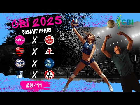 CBI 2025  Sub-17 - SEMIFINAIS - Avofel x Mampi / Flamengo x Mackenzie / Renata x Sada / Minas x COTP