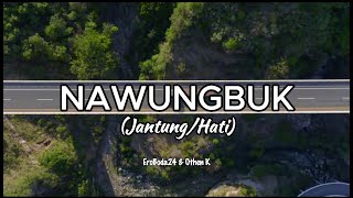 Download lagu NAWUNGBUK - Eroboda24 & Othen🌴🌴 mp3 Download lagu NAWUNGBUK - Eroboda24 & Othen🌴🌴 mp3