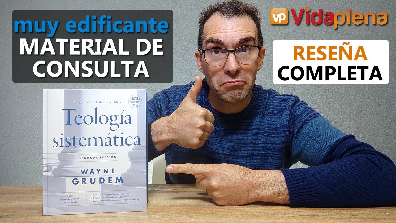 Libro de TEOLOGIA SISTEMÁTICA | de Wayne Gruden | Reseña Completa en forma y contenido
