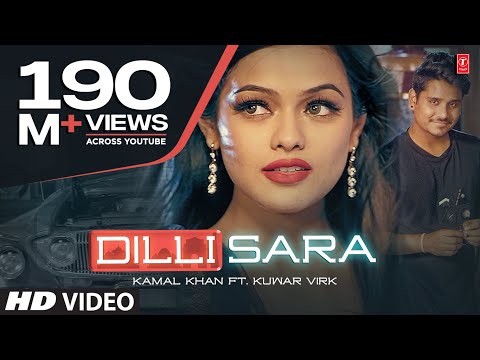 Dilli Sara: Kamal Khan, Kuwar Virk (Video Song) Latest Punjabi Songs 2017 | "T-Series"