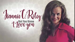 JEANNIE C. RILEY - But You Know I Love You