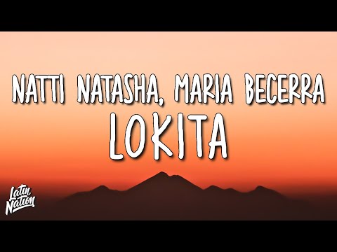 Natti Natasha, María Becerra - Lokita (Lyrics/Letra)