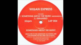 Wigan Express - Something About the Music