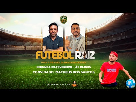 3º Episódio FUTEBOL RAIZ - Metadinha Original
