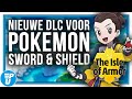 Alles wat je moet weten over Pokémon: The Isle of Armor