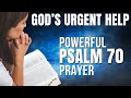 PSALM 70 | The Most Powerful Prayer To Start Your Day (Christian Motivation)