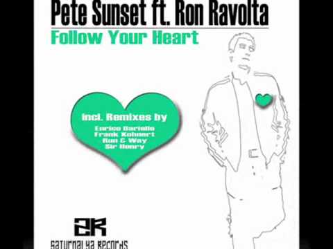 Pete Sunset feat. Ron Ravolta - Follow Your Heart (RUN & WAY Remix)snippet