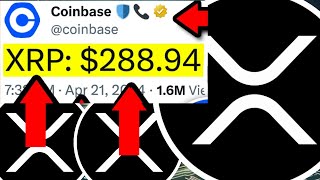 COINBASE BOMBSHELL PROMISE: XRP CEO $288.94 XRP IS AVAILABLE NOW! - CURRENT RIPPLE XRP NEWS