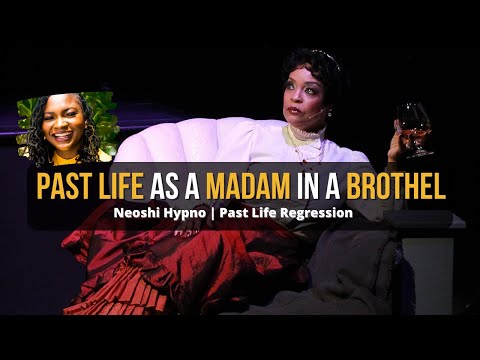 156 Neoshi Hypno - Past Life as a MADAM in a BROTHEL | Past Life Regression