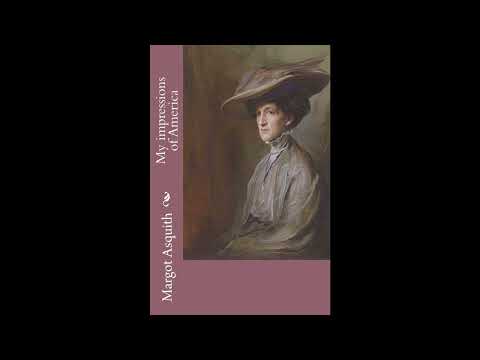 My impressions of America by Margot Asquith — free full audiobook