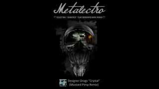 Designer Drugs - Crystal (Mustard Pimp Remix)