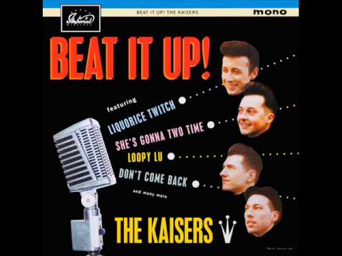 THE KAISERS - beat it up - FULL ALBUM