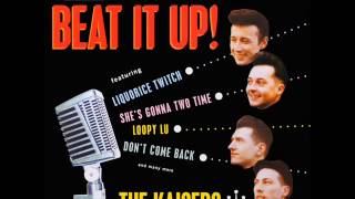 THE KAISERS - beat it up - FULL ALBUM