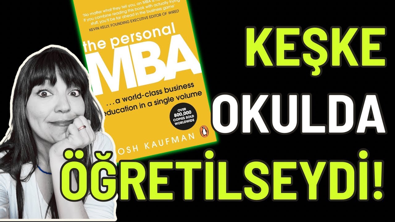 Okulda Öğretilmeyen İş Dünyası Gerçekleri - Personal MBA Kitap Özeti - Josh Kaufman