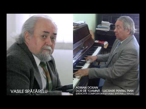 Adrian Doxan - Dor de toamnă (dedicată compozitorului Vasile Spătărelu)
