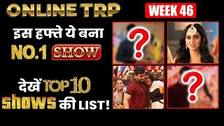 Online TRP | Week 46:  This Show Became No.1 !