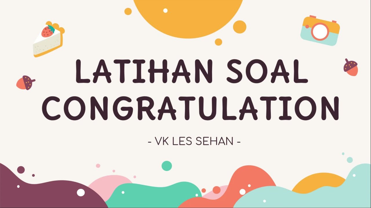 LATIHAN SOAL CONGRATULATION - MATERI KELAS 9