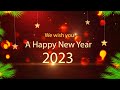 We Wish You A Happy New Year 2023 Whatsapp Status Video Greetings