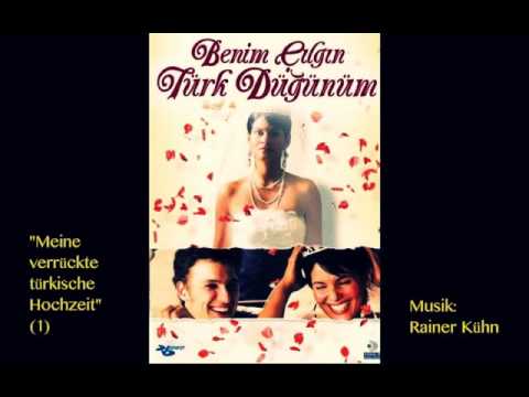 “Meine verrückte türkische Hochzeit” (1) Music by Rainer Kühn