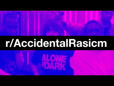 The Best Of r/AccidentalRacism