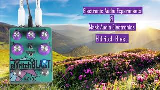 Electronic Audio Experiments &amp; Mask Audio Electronics - Eldritch Blast