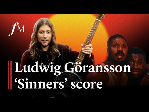 Ludwig Göransson breaks down his 'Sinners' soundtrack | Classic FM
