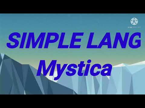 SIMPLE LANG ( Lyric Video) BY: MYSTICA