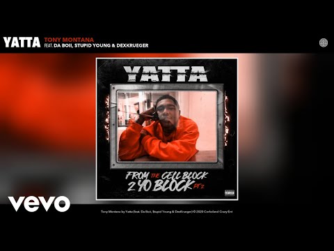 Yatta - Tony Montana (Audio) ft. Da Boii, $tupid Young, DexKrueger