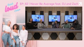 Never Be Average feat. DJ and Zach