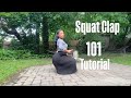 Learn How To Squat Clap With Beginner Friendly Movements More Tutorials To Come Clap