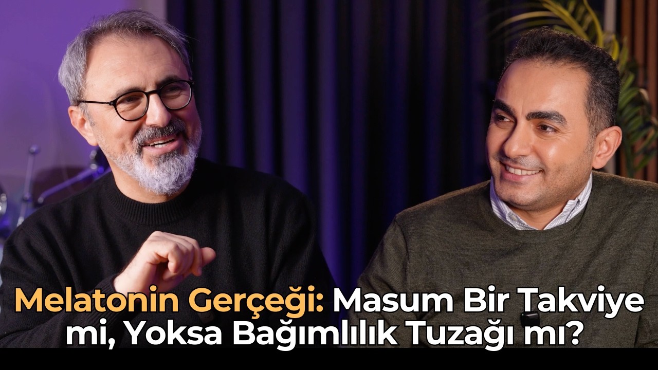 Melatonin Gerçeği: Masum Bir Takviye mi, Yoksa Bağımlılık Tuzağı mı? | Prof. Dr. Hakan Türkçapar