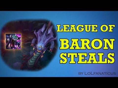 League of Baron steals - League of Legends montage