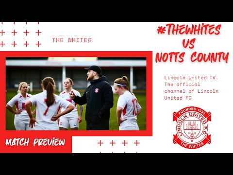 Women's First Team - Match Preview - #TheWhites Vs Notts County WFC - EMWRFL (H)