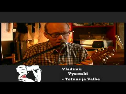 Vladimir Vysotski - Totuus ja valhe -musiikkiharjoitukset