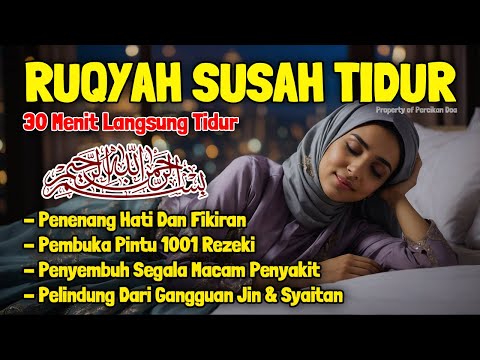 Ruqyah Susah Tidur Malam Gangguan Tidur Bacaan Penenang Hati & Fikiran Dijauhkaan dari Gangguan Jin