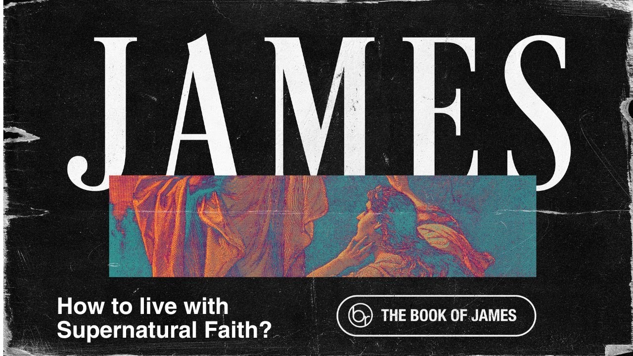How to live with Supernatural Faith? | Book Of James - Pastor James Biffert