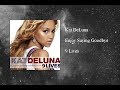 Kat DeLuna - Enjoy Saying Goodbye