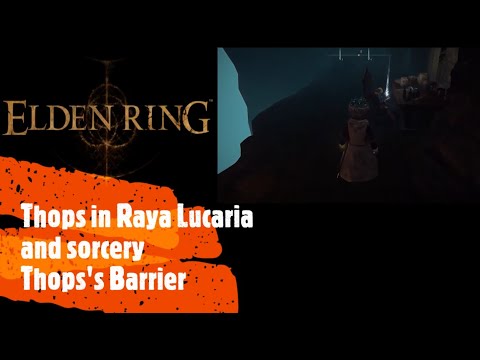 Elden Ring [Thops in Raya Lucaria and sorcery Thops's Barrier]