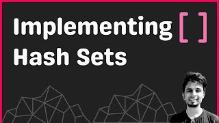 Implementing Hash Sets with Hash Tables