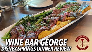 Wine Bar George Dinner Review at Disney Springs | Disney Dining Show