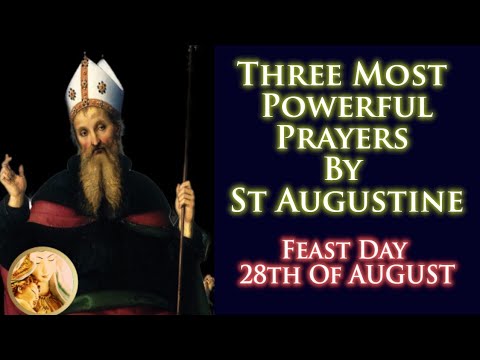 Three Most Powerful Prayers of Saint Augustine! Feast Day: 28th of August