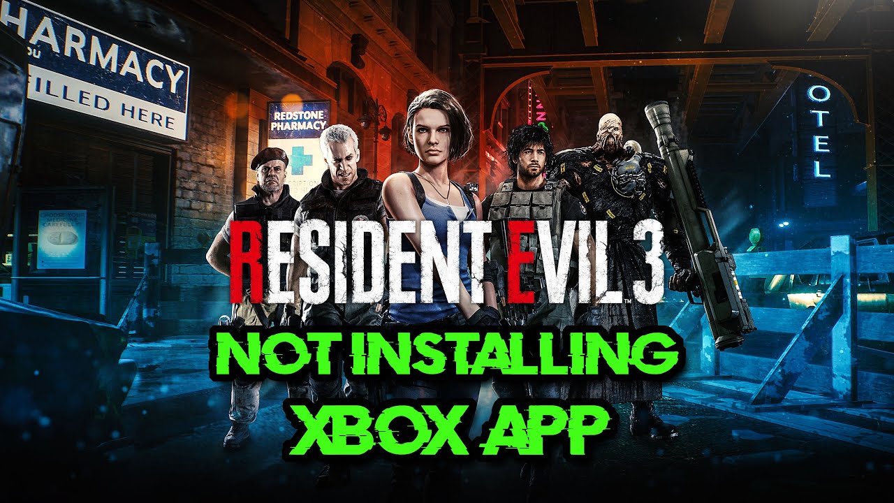 Resident Evil 3 Not Installing On Xbox App and Microsoft Store in Windows 11/10 FIX