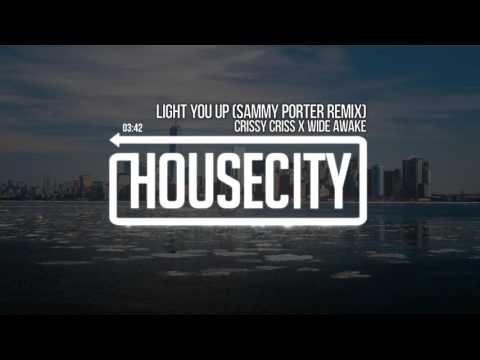 Crissy Criss x Wide Awake - Light You Up (Sammy Porter Remix)