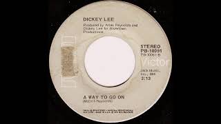 A Way to Go On ~ Dickey Lee (1974)
