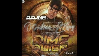 OZUNA- Dime Quién (Audio Oficial)