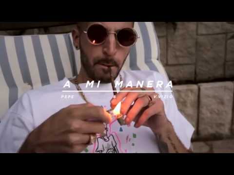 Pepe X V.Vizio - A Mi Manera (Video Oficial)
