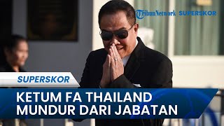 Ketum Federasi Sepak Bola Thailand Somyot Poompanmoung Mengundurkan Diri, Imbas Final SEA Games?